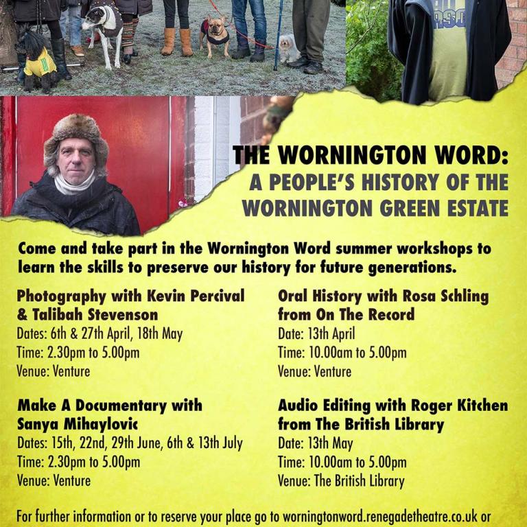 Yellow flyer designed by Drupal-on-the-go displaying photographs of Wornington Green residents and the dog walkers of Athlone Gardens taken by Kevin Percival. The flyer advertises The Wornington Word Summer Workshops 2019: Photography, Oral History, Documentary Filmmaking and Audio Editing.